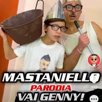 Mastaniello Regna (Vai Genny!)
