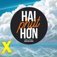 Hai Phút Hơn (Dinhlong Remix)