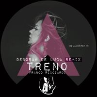 Treno - Deborah De Luca Remix