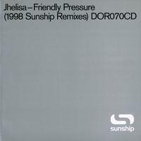 Friendly Pressure - Into The Sunshine Edit