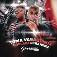 Toma Vagabunda Pirocada De Bandido (feat. Mc Gw) (feat. Mc Gw)