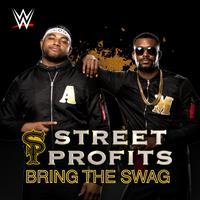 WWE: Bring the Swag (Street Profits)