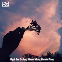 Nyob Zoo Os Leej Muam Nkauj Hmoob  - Piano
