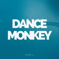 Dance Monkey