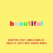 Beautiful (Bazzi vs. EDX's Ibiza Sunrise Remix)