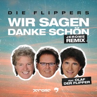 Wir sagen danke schön (feat. Olaf der Flipper) (Jerome Remix)
