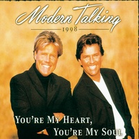 You're My Heart, You're My Soul (Modern Talking Extended Mix '98)