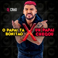 O Papai Ta Bonitão X Uh Papai Chegou