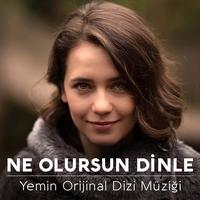 Ne Olursun Dinle - Yemin Orijinal Dizi Müziği