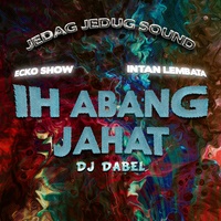 Ih Abang Jahat (Remix)