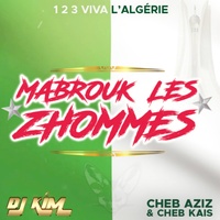 Mabrouk les zhommes - 1, 2, 3, viva l'Algérie