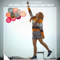 Dj Ada Yang Baru Nih Bos