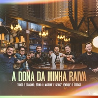 A Dona Da Minha Raiva - Ao Vivo