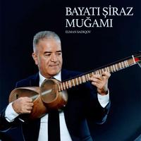 Bayatı-Şiraz Muğamı