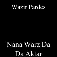 Nana Warz Da Da Aktar