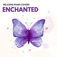 Enchanted - Piano Version