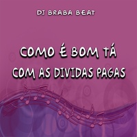 Como É Bom Tá Com as Dividas Pagas