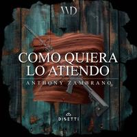 Como Quiera Lo Atiendo