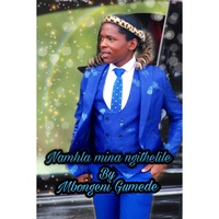 Namhla Mina Ngithelile