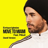 MOVE TO MIAMI (feat. Pitbull) (Darell Version)