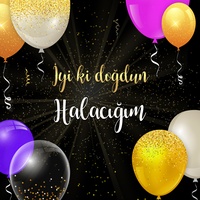 İyi ki doğdun HALACIĞIM