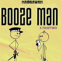 Booze Man (feat. Fasetwo)