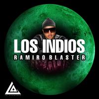 Los Indios Ramiro Blaster
