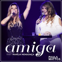 Amiga (Participação especial de Marília Mendonça) [Ao vivo]