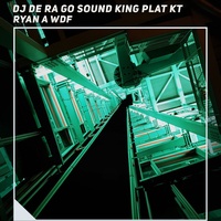 Dj de Ra Go Sound King Plat Kt