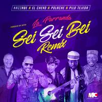 La Parranda (Sei Sei Bei) - Remix