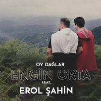 Oy Dağlar (feat. Erol Şahin)