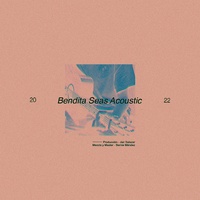 Bendita Seas - Acoustic Version