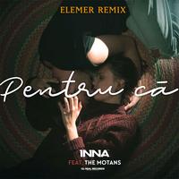 Pentru Ca - Elemer Remix