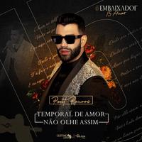 Temporal de Amor / Não Olhe Assim (Ao Vivo)