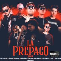 La Prepago (Remix) [feat. 5050, Thug Pol, W Corona, Lirik Dog, Uriel Murillo, Lexx Doblexs, Isura & Chris White]