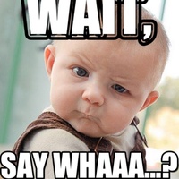 Say whaaat?