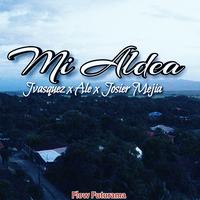 Mi Aldea (Con Ale y Josier Mejia)