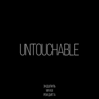 Untouchable