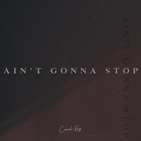 Ain't Gonna Stop