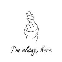 I'm always here