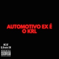 Automotivo Ex é o Krl
