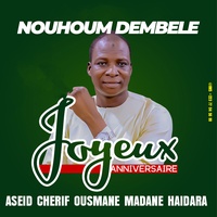 Joyeux Anniversaire Aseid Cherif Ousmane Madane Haidara - Nouhoum Dembélé