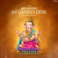 Jai Ganesh Jai Ganesh Deva