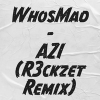 Azi - R3Ckzet Remix