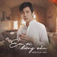 Em Ơi Đừng Sầu (Lofi)