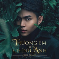 Thương Em Hơn Chính Anh