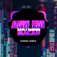 Anh Em MaCau (SinKra Remix) [ Short Version 4] - SinKra remix