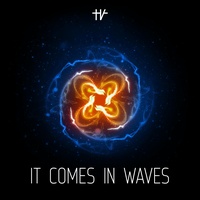 It Comes In Waves