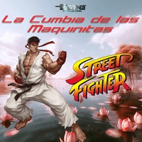 La Cumbia de las Maquinitas - Street Fighter