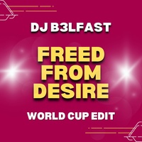 Freed From Desire - World Cup Edit